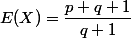 E(X)=\dfrac{p+q+1}{q+1}